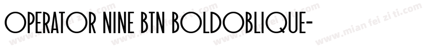 Operator Nine BTN BoldOblique字体转换